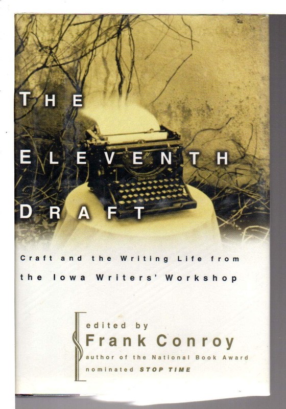 The Eleventh Draft: Craft and the Writing Life from the Iowa Writers’ Worksh…
