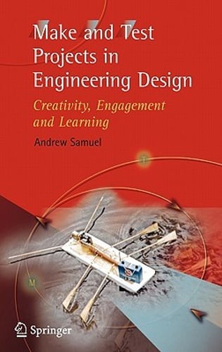 Make and Test Projects in Engineering Design: Creativity, Engagement and: Used