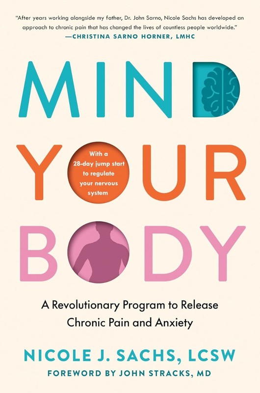 Mind Your Body: A Revolutionary Program to HARDCOVER 2025 by Nicole J. Sachs …
