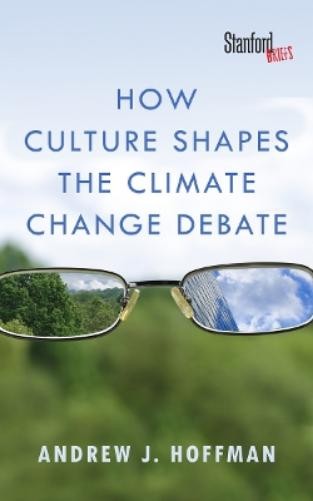 Andrew J. Hoffm How Culture Shapes the Climate Change De (Paperback) (UK IMPORT)