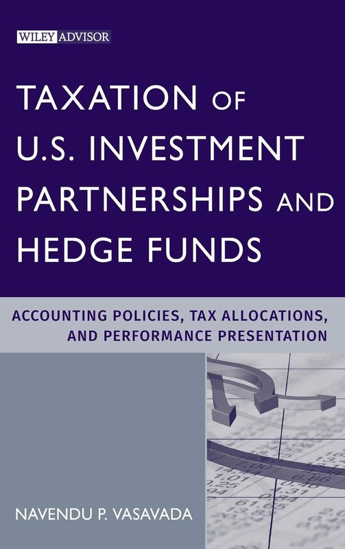 Taxation of U.S. Investment Partnerships and Hedge Funds: Accounting Policie…