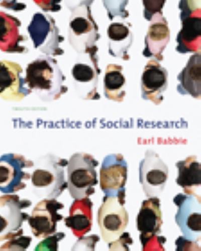 The Practice of Social Research (Available Titles CengageNOW) by Earl R. Babbie
