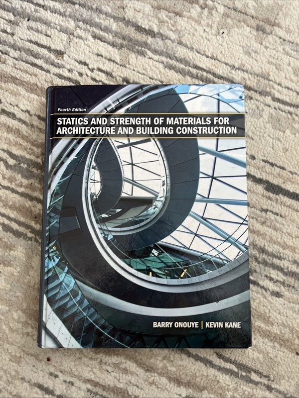 Statics and Strength of Materials for Architecture and Building Construction by