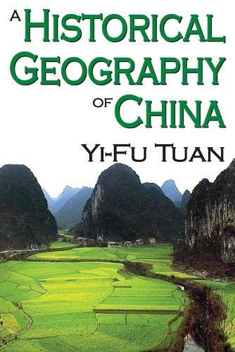 A HISTORICAL GEOGRAPHY OF CHINA By Yi-fu Tuan **BRAND NEW**