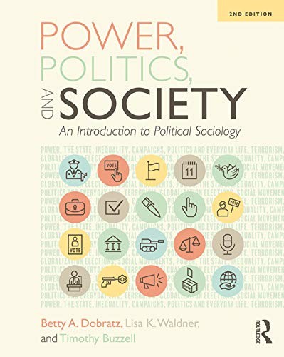 Power, Politics, and Society: An Introduction to Political Soc…