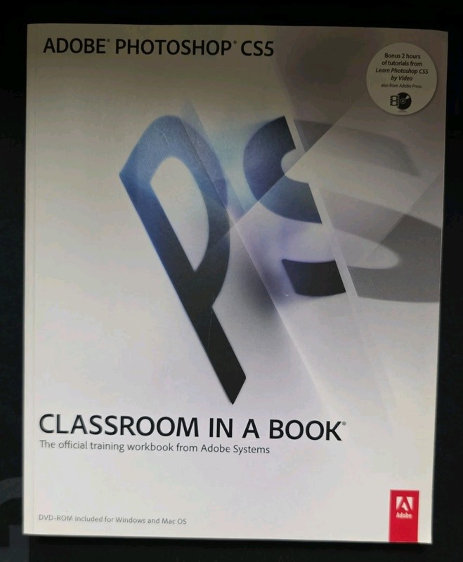 Classroom in a Book Ser.: Adobe Photoshop CS5 by Adobe Creative Team (2010,…