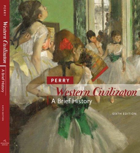 Western Civilization: A Brief History, Sixth Edition by Marvin Perry