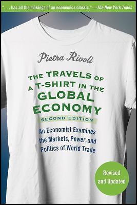The Travels of a T-Shirt in the Global Eco- paperback, Pietra Rivoli, 0470287160