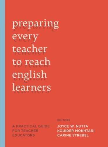 Preparing Every Teacher to Reach English Learners: Practical Guide f – VERY GOOD