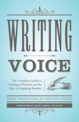Writing Voice: The Complete Guide to Creating a Presence on the Page and – GOOD
