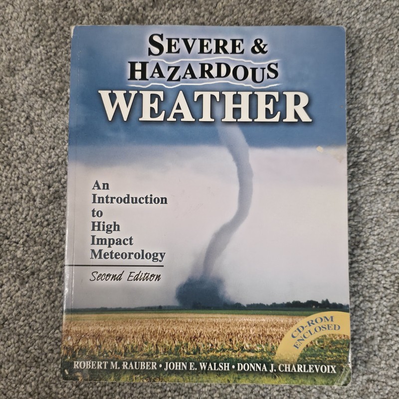Severe & Hazardous Weather: An Introduction to High Impact Meteorology 2nd Ed.