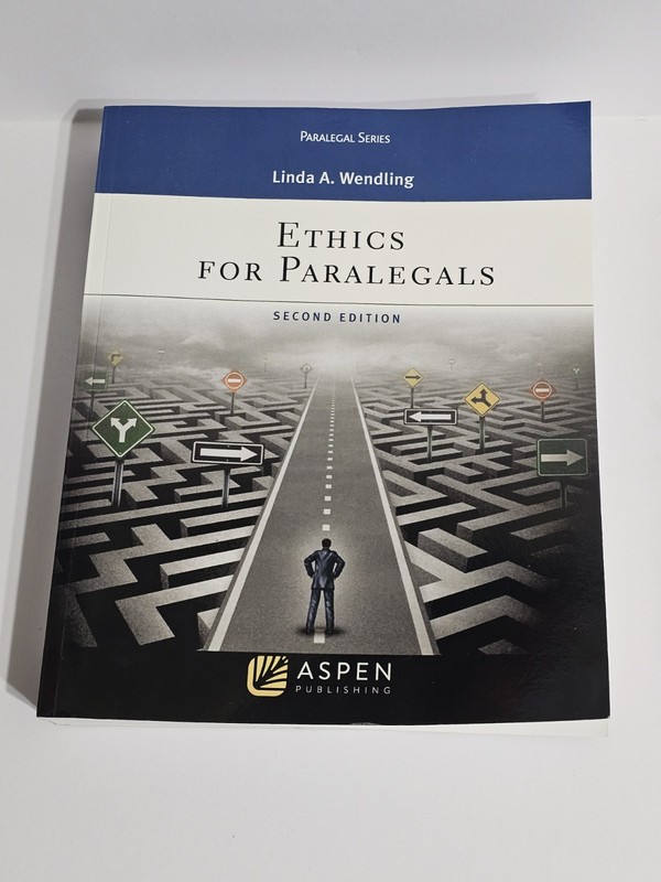 Aspen Paralegal Series Ethics for Paralegals by Linda A. Wendling 2017