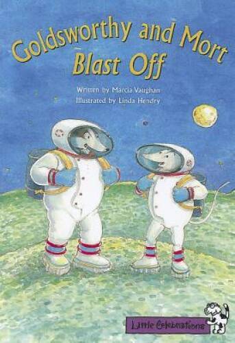 LITTLE CELEBRAITONS, GOLDSWORTHY AND MORT BLAST OFF, SINGLE COPY, - VERY GOOD