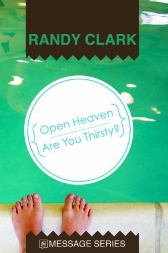 Open Heaven, Randy Clark