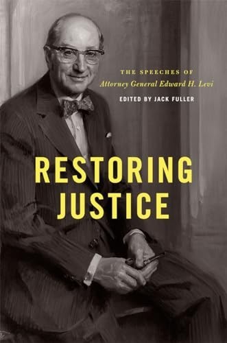 Restoring Justice – The Speeches of At…, Levi, Edward