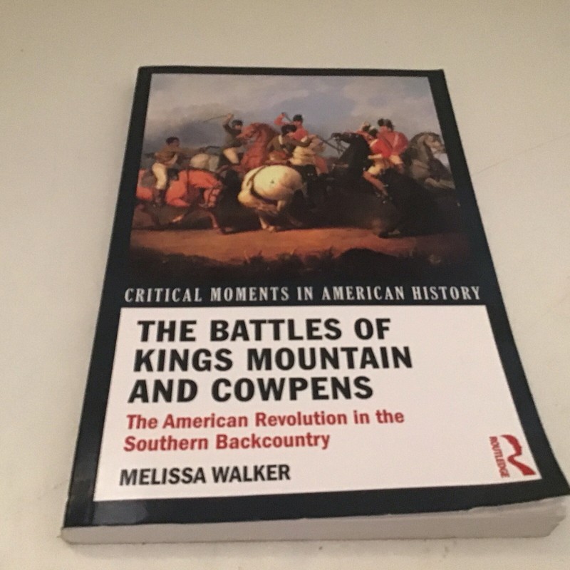 The Battles of Kings Mountain and Cowpens: The American Revolution in the – GOOD