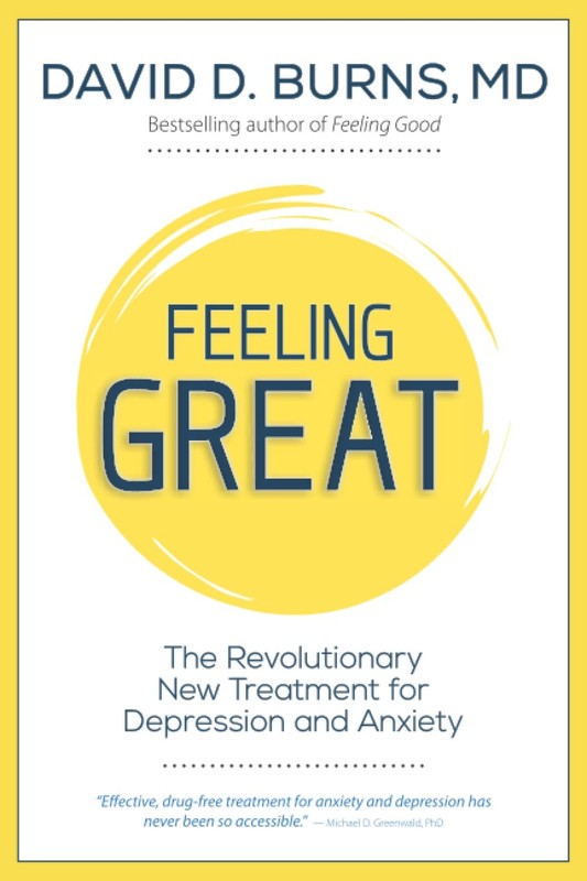 Feeling Great: The Revolutionary New Treatment for Depression and Anxiety – …