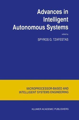 Advances in Intelligent Autonomous Systems, Hardcover by Tzafestas, Spyros G….