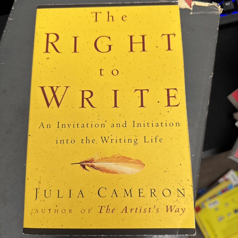 Artist’s Way Ser.: Right to Write :An Invitation & Initiation intotheWritingLife