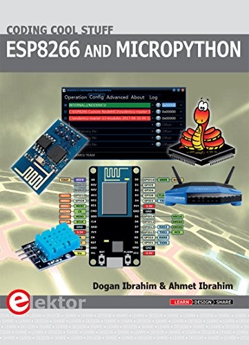 ESP8266 AND MICROPYTHON By Dogan Ibrahim & Ahmet Ibrahim **BRAND NEW**
