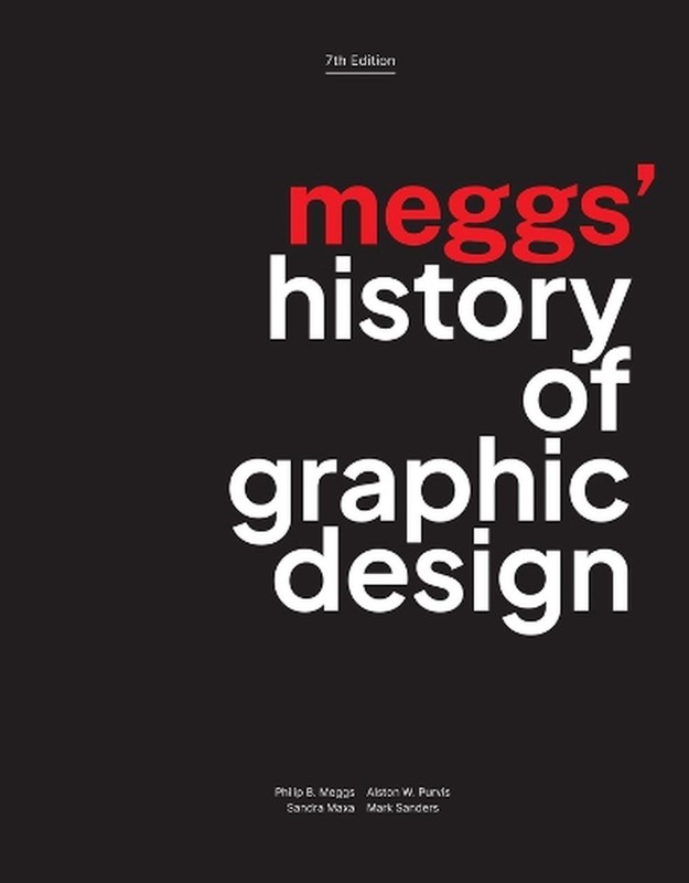 Meggs’ History of Graphic Design by Philip B. Meggs Hardcover Book