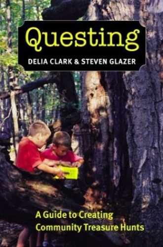 Questing: A Guide to Creating – Hardcover, by Clark Delia; Glazer – Very Good g