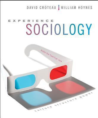 Experience Sociology by David Croteau; William Hoynes