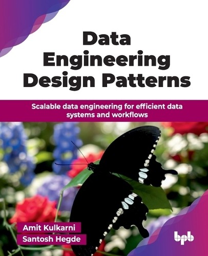 Amit Kulkarni Data Engineering Design Patterns (Paperback) (UK IMPORT)