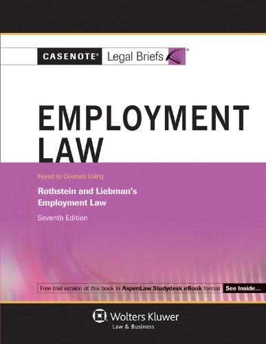 Employment Law: Keyed to Courses Using Rothstein and Liebman’s Employment La…
