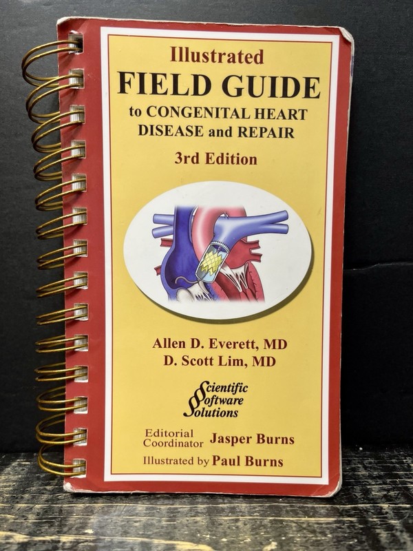 Illustrated Field Guide Congenital Heart Disease & Repair 2010 3rd Ed VG Q1