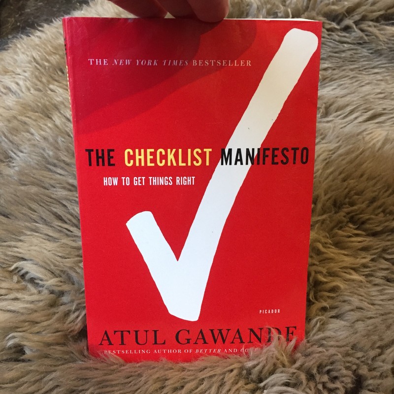 The Checklist Manifesto : How to Get Things Right by Atul Gawande (2011,…