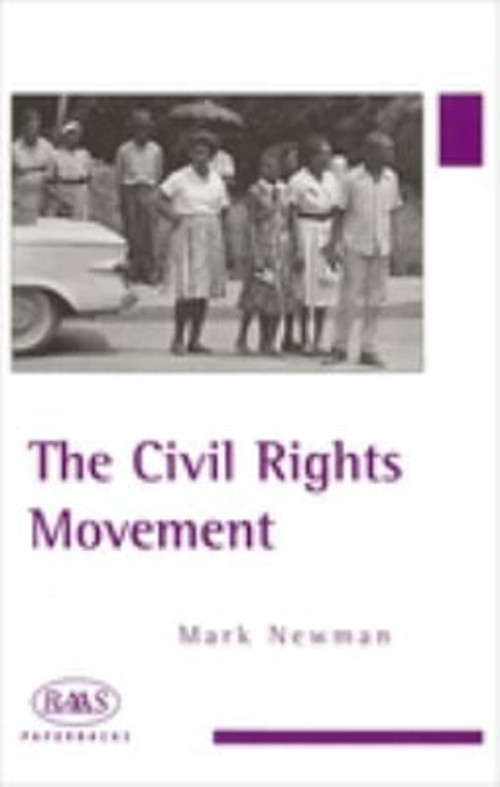 The Civil Rights Movement Paperback Mark Newman