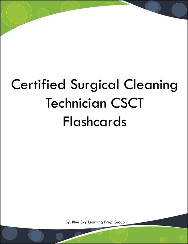 Certified Surgical Cleaning Technician CSCT Flashcards