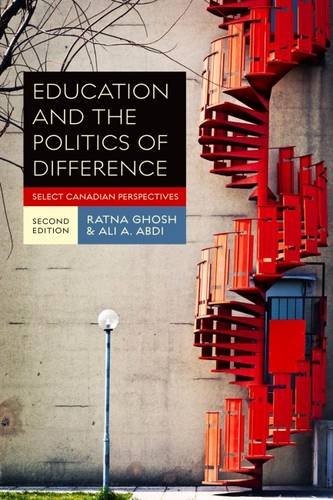 EDUCATION & THE POLITICS OF DIFFERENCE: SELECT CANADIAN By Ratna Ghosh & Ali A.