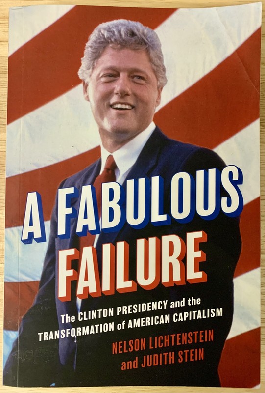 Politics and Society in Modern America Ser.: Fabulous Failure : The Clinton...