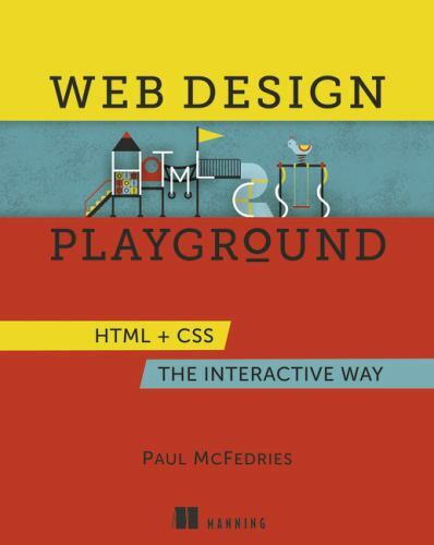 Web Design Playground: HTML & CSS the Inter- paperback, 9781617294402, McFedries