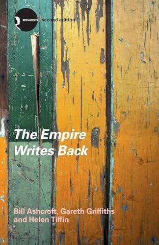 The Empire Writes Back: Theory and Practice in Post-Colonial Literatures (Ne…