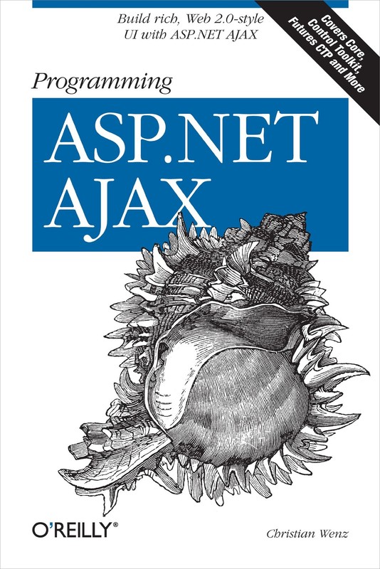 Programming ASP.NET AJAX: Build rich, Web 2.0-style UI with ASP.NET AJAX