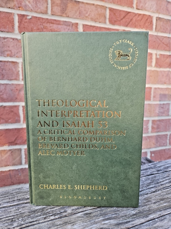 Scarce! Theological Interpretation & Isaiah 53: Critical comparison HC T&T Clark