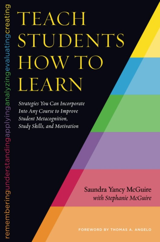 Teach Students How to Learn: Strategies You Can Incorporate Into Any Course …