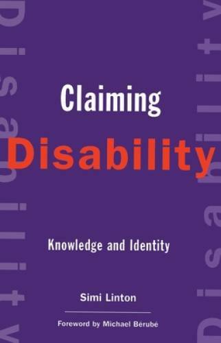 Claiming Disability: Knowledge and Identity (Cultural Front) – Paperback – GOOD