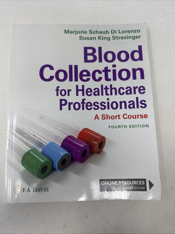 Blood Collection for Healthcare Professionals: A Short Course. 4th Ed. W/code