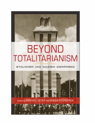 Beyond Totalitarianism: Stalinism and Nazism Compared Geyer (English) VERY GOOD