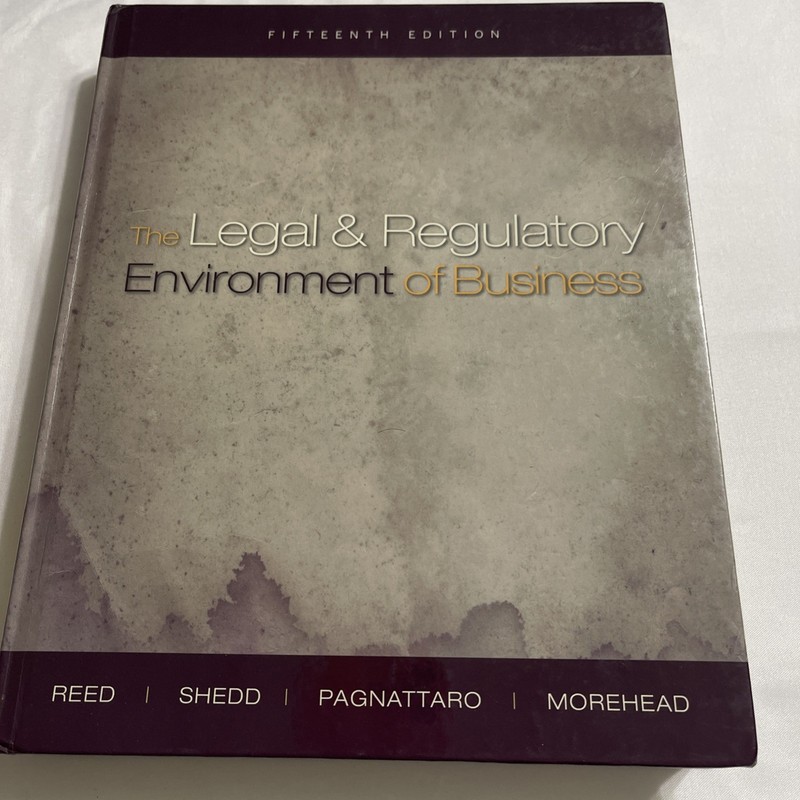 The Legal & Regulatory Environment of Business 15th Edition – Reed Shedd HC