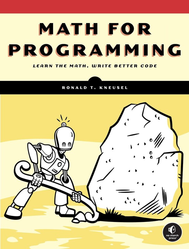 MATH FOR PROGRAMMING BY Ronald T. Kneusel PAPERBACK **GOOD**