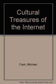 Cultural Treasures of the Internet – Clark, Michael – Good – See condition n…