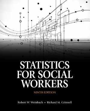 Statistics for Social Workers (9th - Paperback, by Weinbach Robert W.; - Good