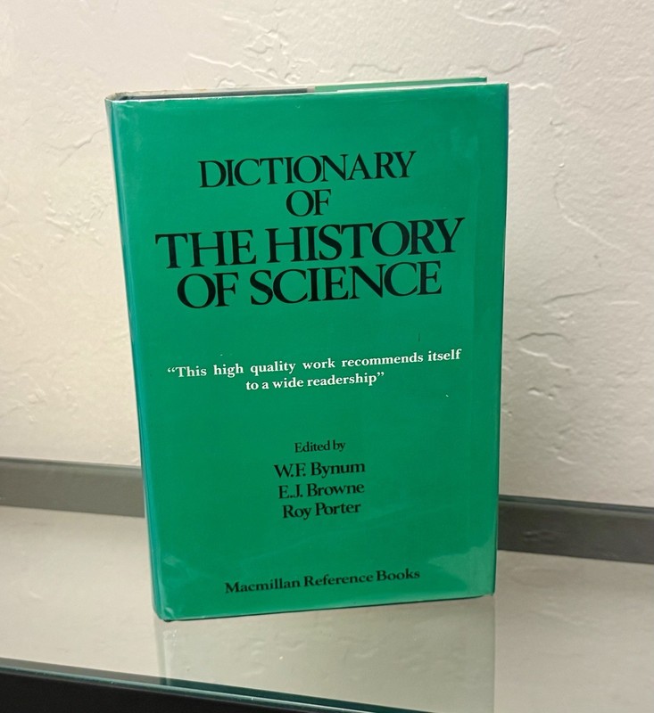 Dictionary of the History of Science by W.F. Bynum, E.J. Browne, Roy Porter HC