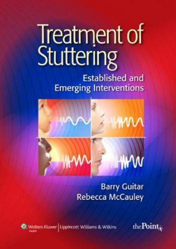 Treatment of Stuttering : Established and Emerging Interventions by Barry Guitar