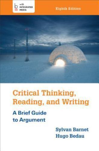 Critical Thinking, Reading, and Writing, Barnet, Sylvan, Bedau, Hugo, Good Book